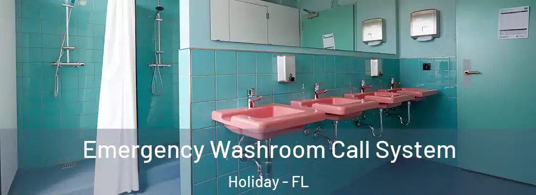 Emergency Washroom Call System Holiday - FL