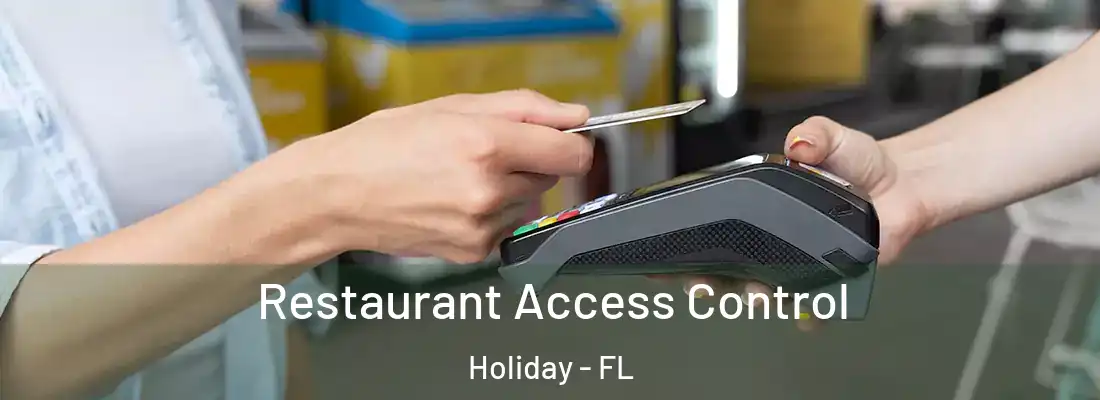  Restaurant Access Control Holiday - FL
